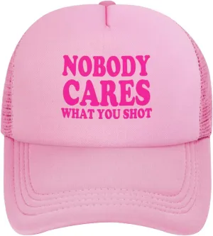 Hot Pink-Nobody Cares What You Shot Funny Trucker Hat for Men Women Adults Humor Gift Baseball Cap